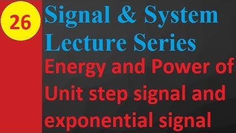 Energy and Power of Unit Step and Exponential Signals in Signal & Systems