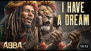 I HAVE A DREAM - Abba & Bob Marley ( Reggae Cover )