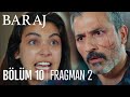 Baraj 10. Bölüm 2. Fragmanı