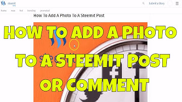 How to Add Photos to Steemit Posts and Comments Screencast Tutorial