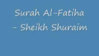 Surah Al-Fatiha - Shiekh Shuraim
