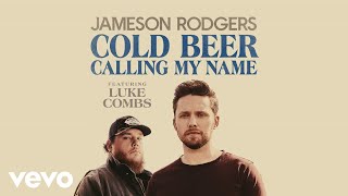 Jameson Rodgers, Luke Combs - Cold Beer Calling My Name (Audio) chords