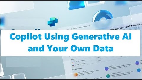 Build a Smart Copilot Using Generative AI and Your Own Data