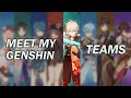 Meet my Genshin teams