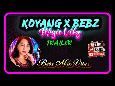 KOYANG X BEBZ MUSIC VIBES TRAILER