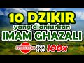 Sepuluh Dzikir yang dianjurkan Imam Al-Ghazali (dzikir ke-5)