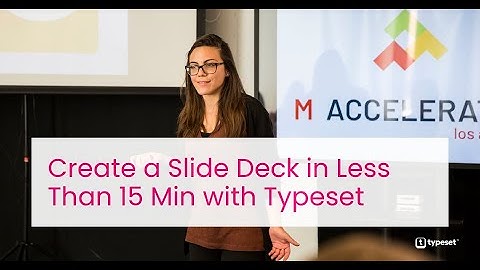 Typeset | Creating a Slide Deck in Less Than 15 Min