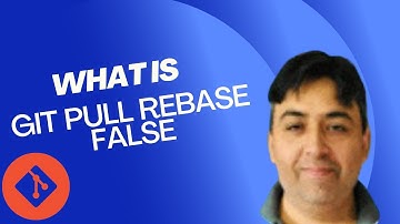 What is Git pull rebase false