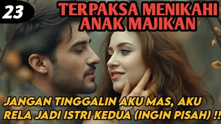 Bab 23. rela jadi istri kedua !!