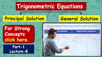 Trigonometric Equations & Derivation | How to find Principal and General Solution | CA Devinder Sir