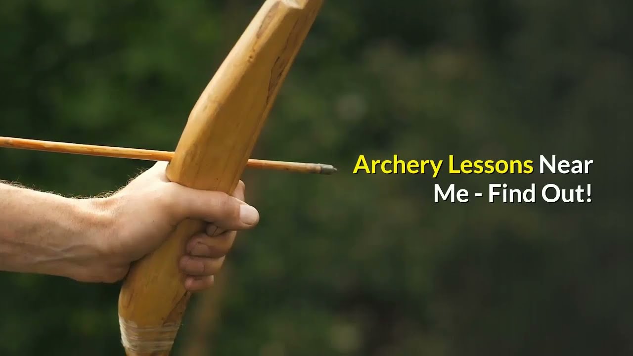 Archery Lessons Found Near Me Find Out Youtube