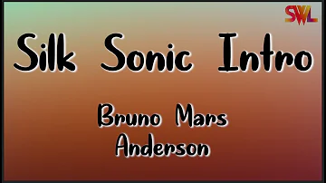 Bruno Mars, Anderson Paak, Silk Sonic   Silk Sonic Intro (Lyrics)