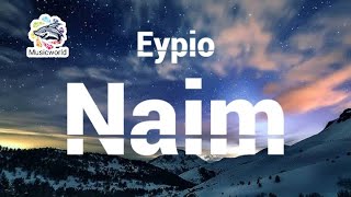 Eypio - Naim (Lyrics)