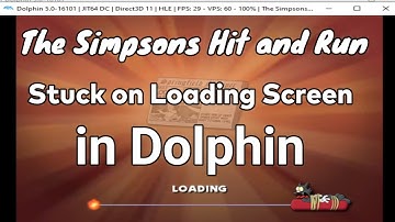 The Simpsons Hit and Run Stuck on Loading Screen issue in Dolphin Emulator