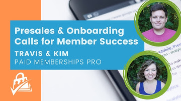 Customer Success: How to Offer Presales and Onboarding Calls for Your Members