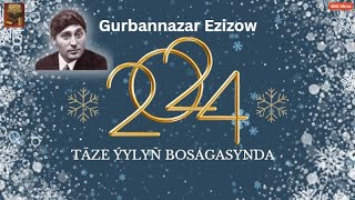 Gurbannazar Ezizow Täze Ýylyň Bosagasynda/Taze Yyl gutlagy/С новым годом/Новогодние пожелания Resimi