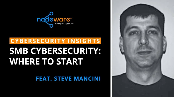 SMB Cybersecurity: Where to Start (feat. Steve Man...