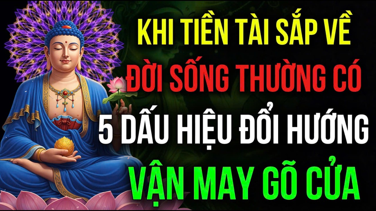 Đừng Xem Thường Những Dấu Hiệu Này, Tài Lộc Đang Đến, Bạn Đang Bước Vào Vận Phát Tài