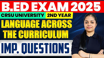 B.ed Language and Curriculum Important Question | CRSU University | B.Ed 2nd Year 2025