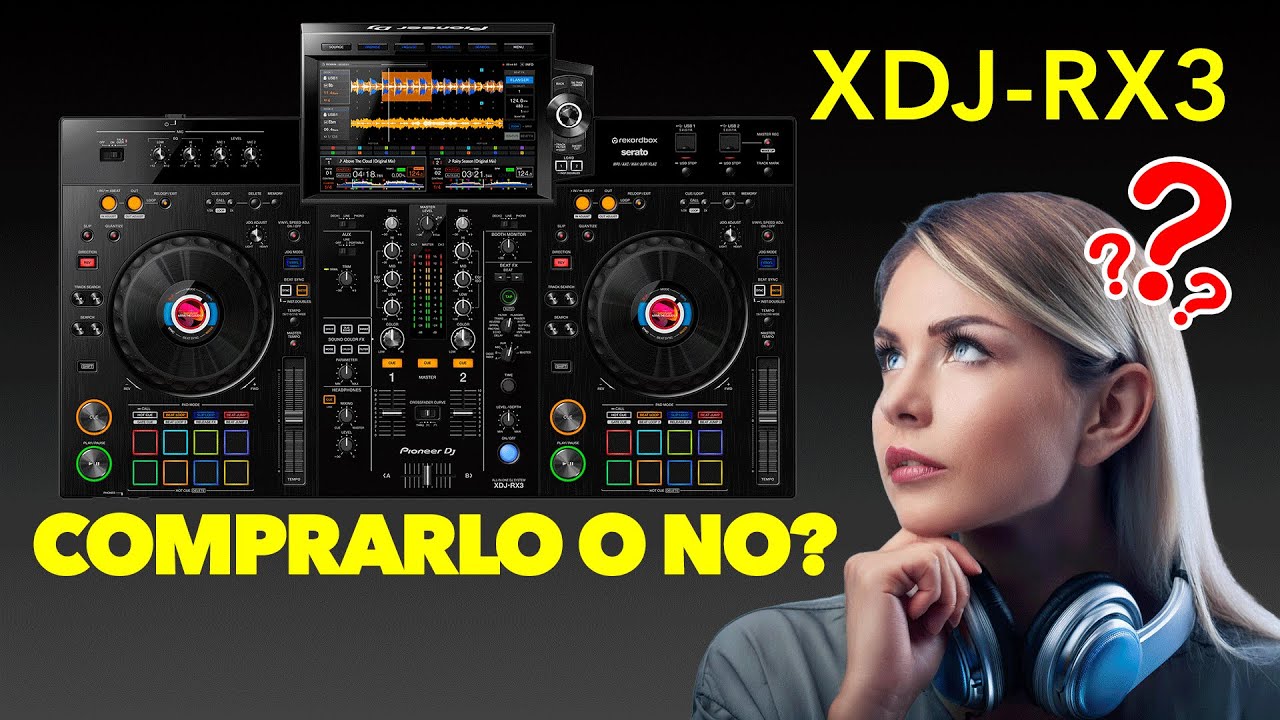 5 Razones Poderosas para Elegir el Controlador XDJ RX3 - YouTube