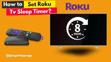 How To Set Roku TV Sleep Timer? [ How to use a sleep timer to turn off your Roku TV ]