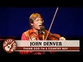 John Denver - Thank God I'm A Country Boy