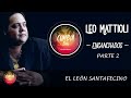 Leo Mattioli | Enganchado | Lo Mejor (Parte 2)