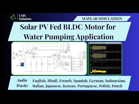 MATLAB Simulation of Solar PV Fed BLDC Motor for Water Pumping Application | Solar PV Fed BLDC Motor