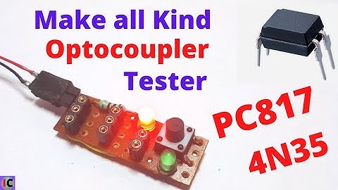 How To Make Optocoupler Tester at home PC817, MCT2E, 4N35