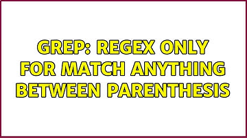 Unix & Linux: grep: regex only for match anything between parenthesis (2 Solutions!!)