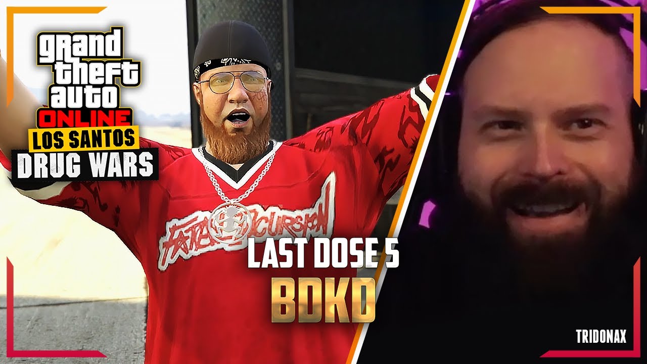 BDKD - Last Dose 5 | Los Santos Drug Wars | Grand Theft Auto Online ...