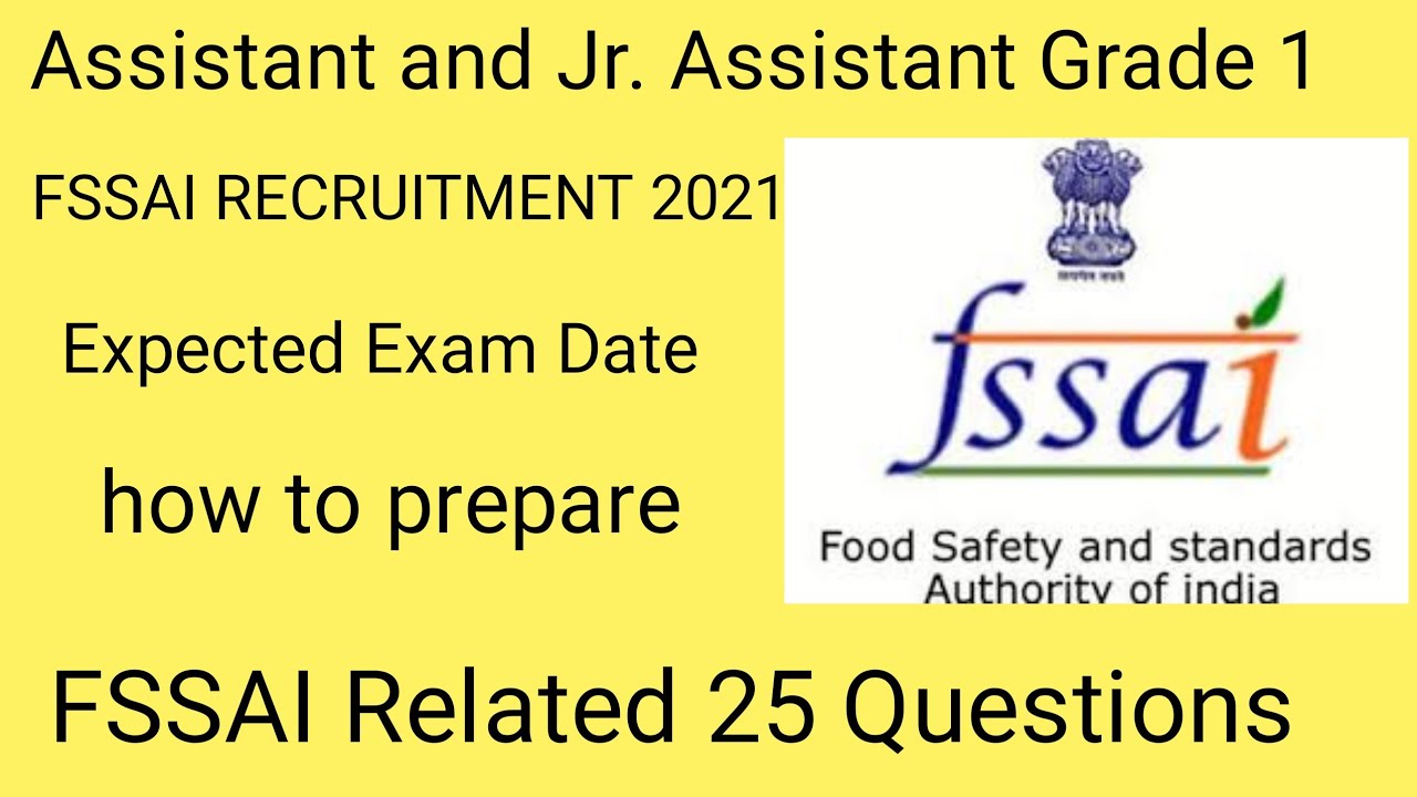 FSSAI RECRUITMENT EXAM DATE/ASSISTANT AND JR. ASSISTANT GRADE 1/FSSAI RELATED 25 QUESTIONS