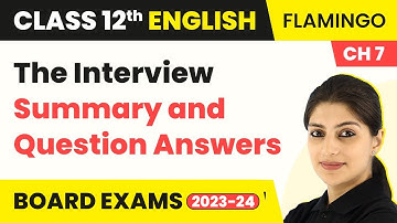 Class 12 English Flamingo (Prose) Chapter 7 | The Interview - Summary and Question Answers (2022-23)