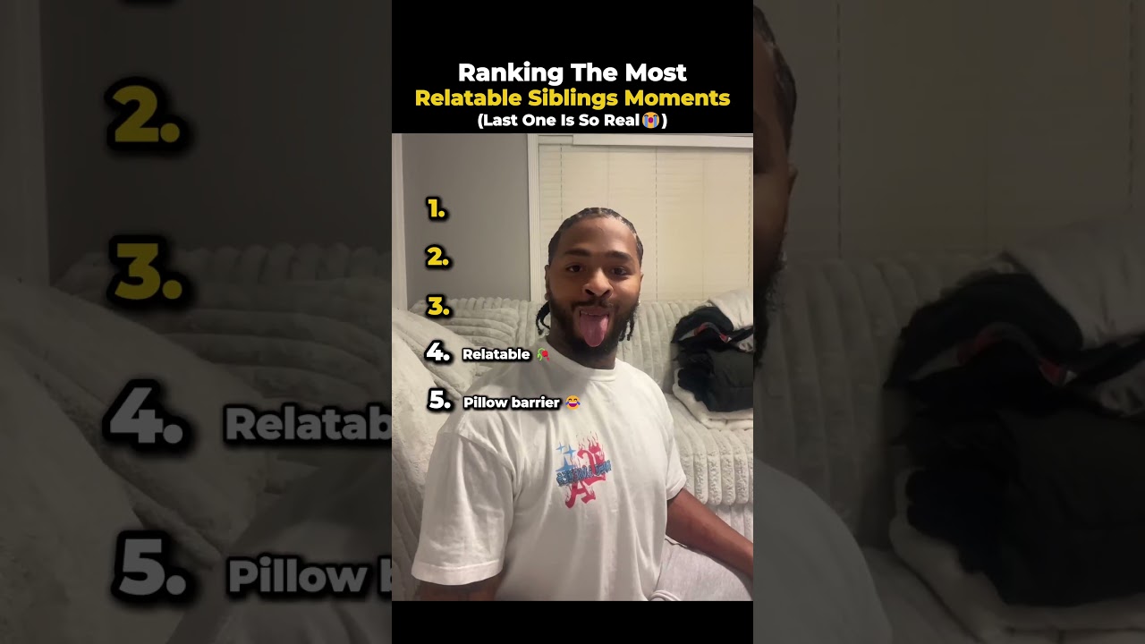 Ranking Most Relatable Sibling Moments (part 3)