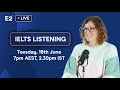 FREE E2 Live Class - IELTS Listening: Simple Steps To Success!