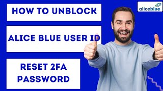 How To Unblock Alice Blue User Id? Reset 2fa Password screenshot 4