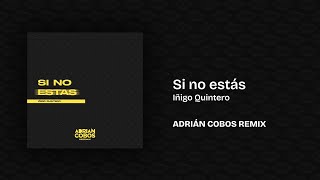 Video thumbnail of "Si no estás (Adrian Cobos Remix)"