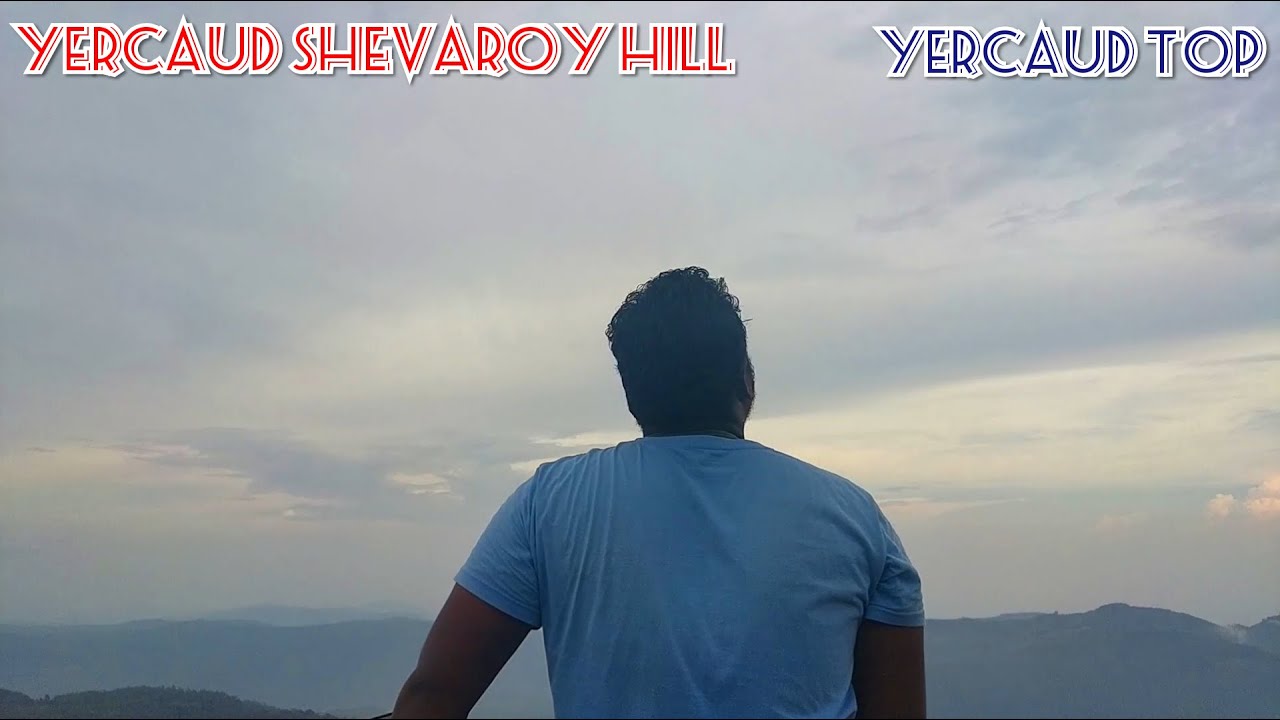 Yercaud Shevaroy Hill & Temple 