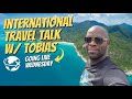 International travel safety with tobiasthetraveler