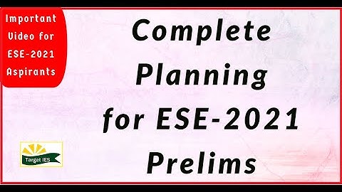Complete Planning for ESE-2021 Prelims | Crack ESE 2021 | Strategy & Planning for ESE-2021