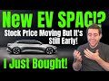 Newest EV SPAC! Why I Just Bought A Large Amount Of CCIV!