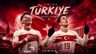Lumina - Türkiye (Dünya Kupası Şarkısı) Arda Güler Kenan Yıldız