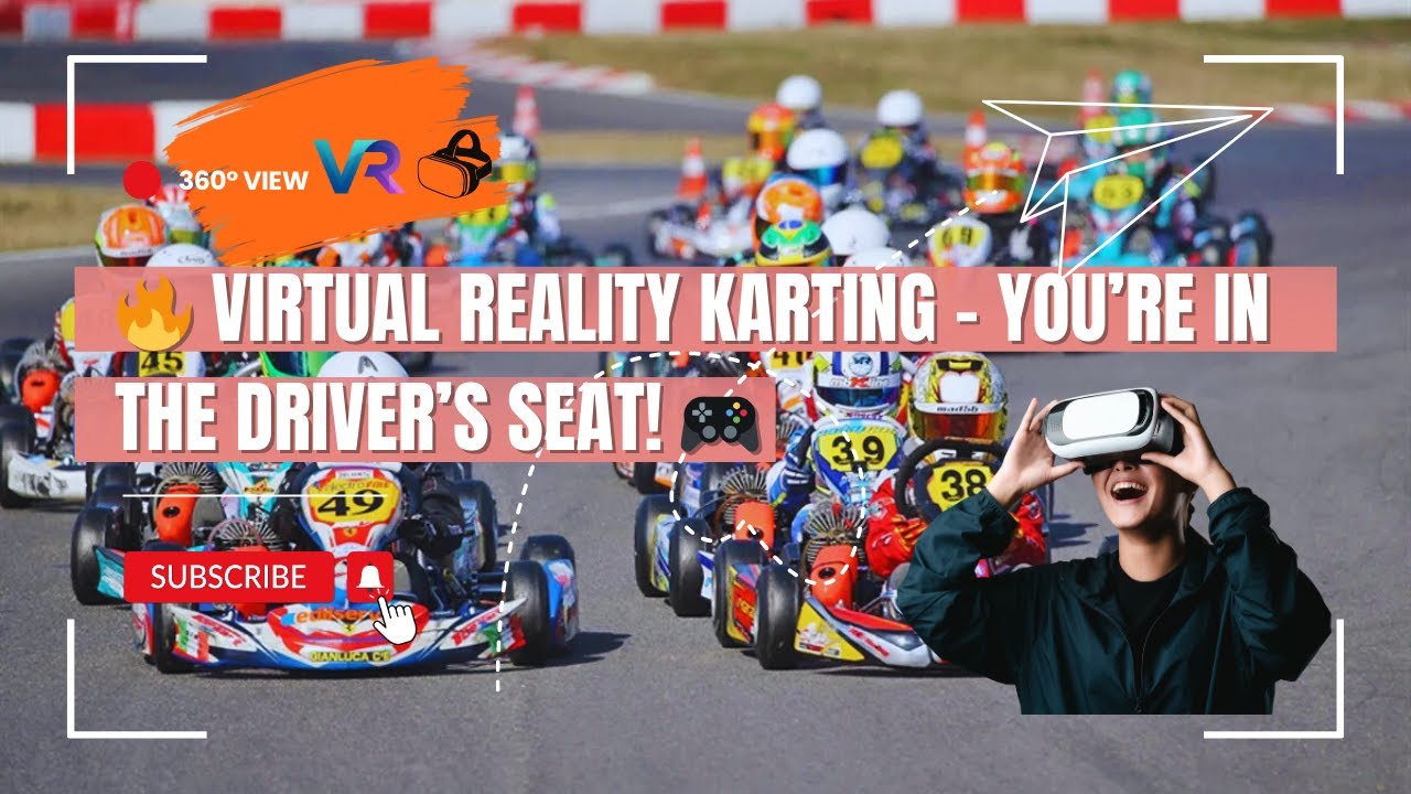 8K 360° Video🔥 Virtual Reality: Karting– You’re in the Driver’s Seat! 🎮 