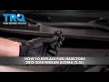 How to Replace Fuel Injectors 2012-2018 Nissan Altima 25L