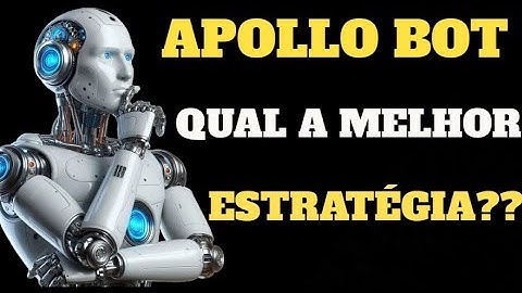 A MELHOR ESTRATÉGIA DO ROBÔ APOLLO BOT.