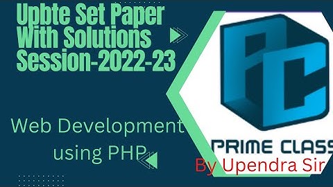 Paper-2:-Upbte Set Paper with Solutions Session-2022-23 for CS&E/IT |Web Developing Using PHP.