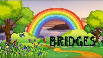 CLASS 2 | BRIDGE POEM | BRIDGE | Easy explanation in Animation Video