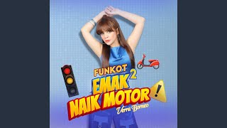 Emak2 Naik Motor (Funkot)
