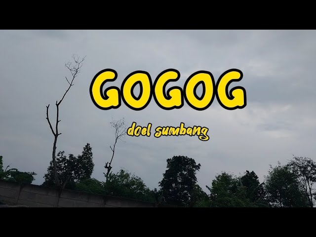 doel sumbang-gogog(lyrik sunda video) class=