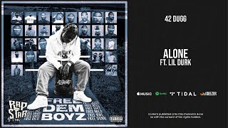 42 Dugg - ''Alone'' Ft. Lil Durk (Free Dem Boyz)